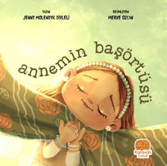 Annemin Başörtüsü Islamisches Kinderbuch