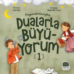 Peygamberimizden Dualarla Büyüyorum 1 Islamisches Kinderbuch