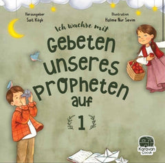 Ich Wachse Mit Gebeten Unseres Propheten Auf (1) Islamisches Kinderbuch
