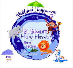 Rabbimi Tanıyorum 3- Bil Bakalım Hangi Hayvan ? Islamisches Kinderbuch