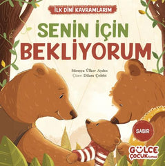 SENİN İÇİN BEKLİYORUM - İLK DİNİ KAVRAMLARIM (SABIR)