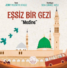 Eşsiz Bir Gezi "Medine"                     Islamisches Kinderbuch