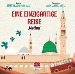 Eine Einzigartige Reise „MEDINA“,  Islamisches Kinderbuch