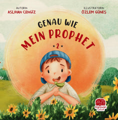 Genau Wie Mein Prophet (2)               Islamisches Kinderbuch