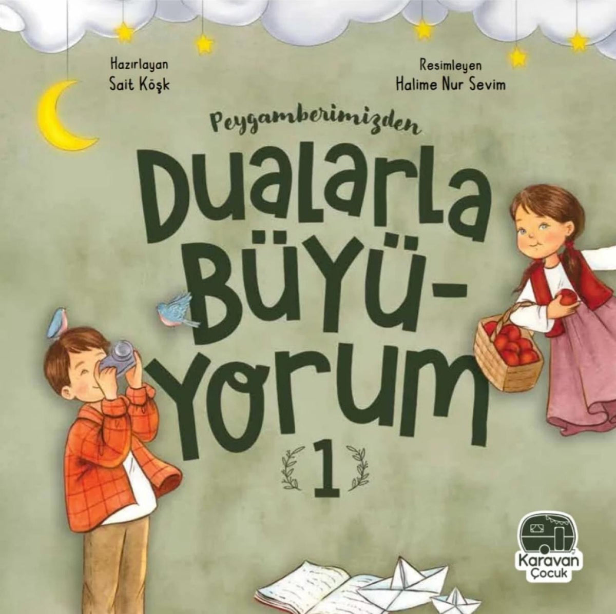 Peygamberimizden Dualarla Büyüyorum 1                 Islamisches Kinderbuch