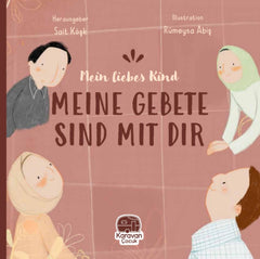 Mein Liebes Kind Meine Gebete Sind Mit Dir                                        Islamisches Kinderbuch