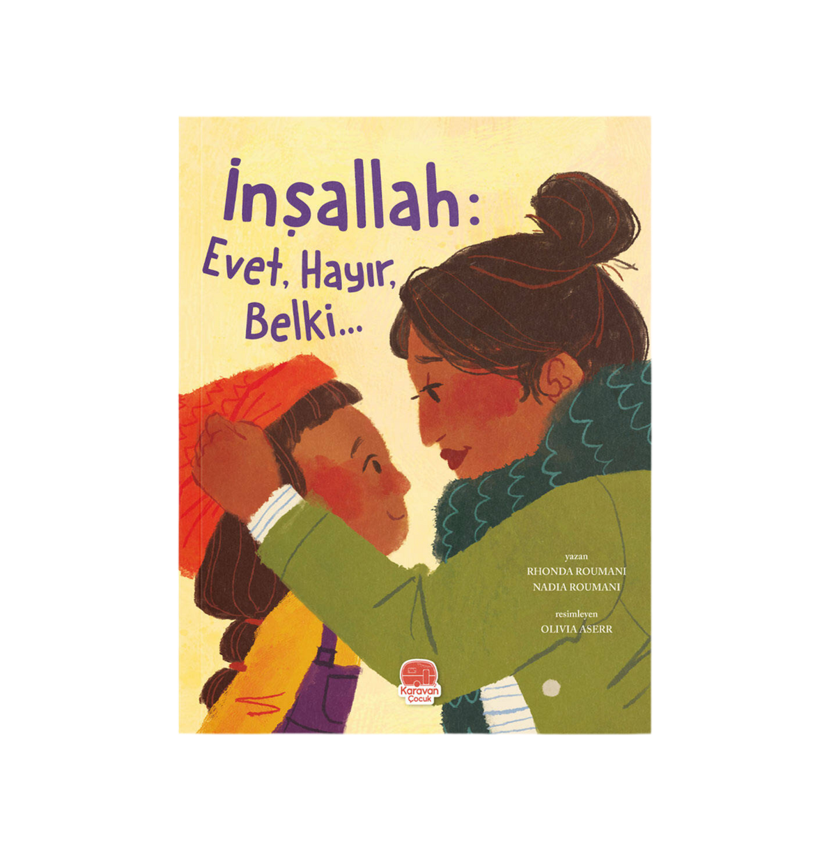 İNŞALLAH: EVET, HAYIR, BELKİ...