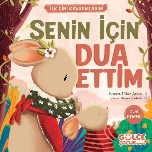 SENİN İÇİN DUA ETTİM - İLK DİNİ KAVRAMLARIM