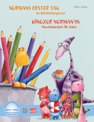 NORMANS ERSTER TAG IM DINOKINDERGARTEN (DEUTSCH-TÜRKISCH)