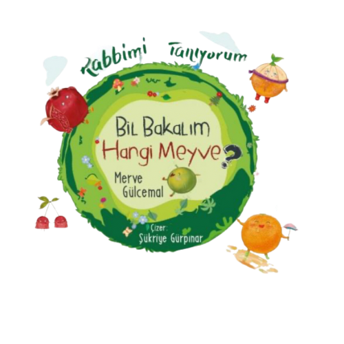 Rabbimi Tanıyorum 1 - Bil Bakalım Hangi Meyve
